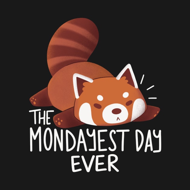 The Mondayest Day Ever by TaylorRoss1