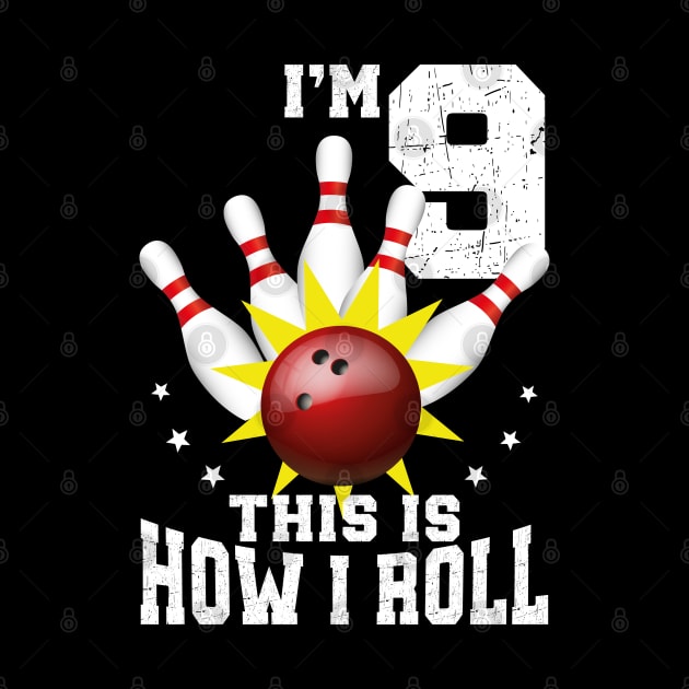 Kids Kids 9 Year Old Player Bowling 9th Birthday Party How I Roll by Msafi