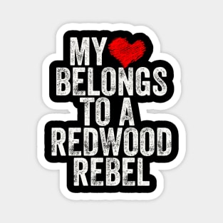 My Heart Belongs to a Redwood Rebel Magnet