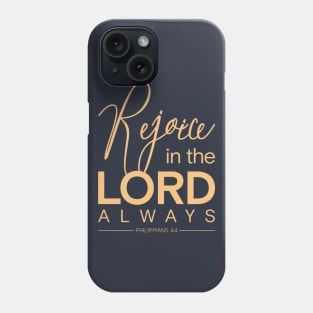 Christian Bible Verse Design Philippians 4:4 Rejoice in the Lord Phone Case