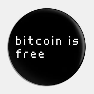 bitcoin is free Pin