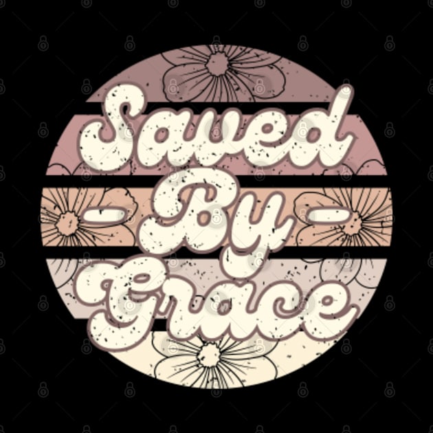 Saved by Grace by ChristianLifeApparel