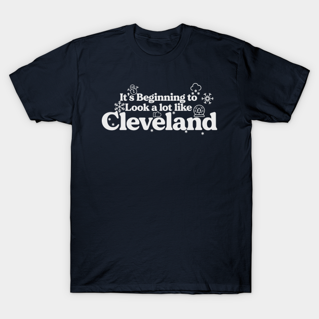 Discover It's Beginning to look a lot like Cleveland - Cleveland - T-Shirt