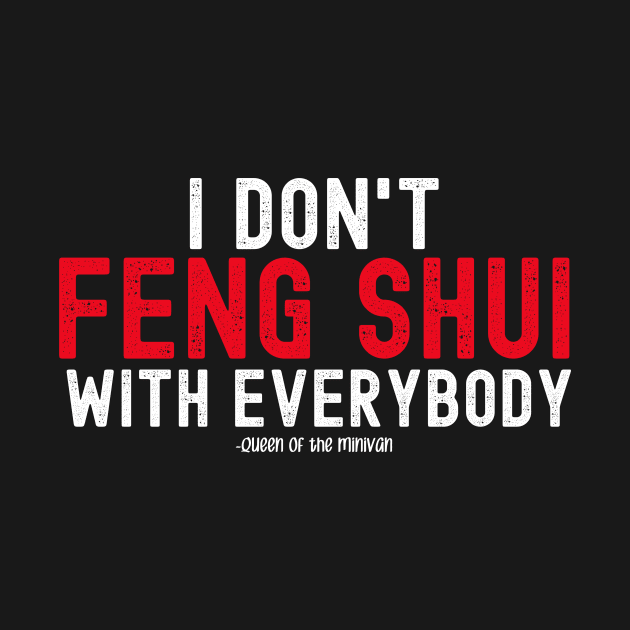 Feng Shui? by Queen of the Minivan