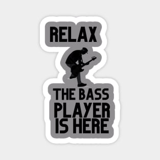 RELAX THE BASE PLAYER IS HERE Magnet