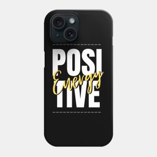 positive energy Phone Case