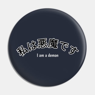 I am a demon Pin