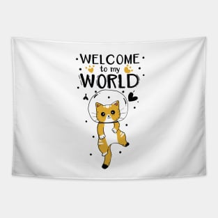 CUTE CAT: WELCOME TO MY WORLD Tapestry