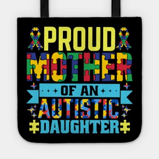 Proud mother of autism daughter Autism Awareness Gift for Birthday, Mother's Day, Thanksgiving, Christmas Tote