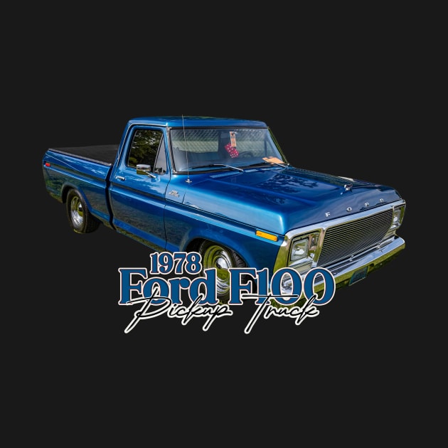 1978 Ford F100 Pickup Truck by Gestalt Imagery