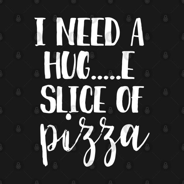 I need a hug...e slice of pizza by juinwonderland 41