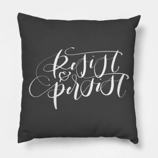 Resist and Persist Pillow