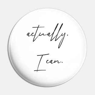 Actually, I can. Pin