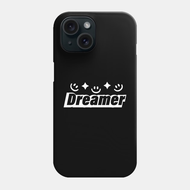 Dreamer text design Phone Case by BL4CK&WH1TE 