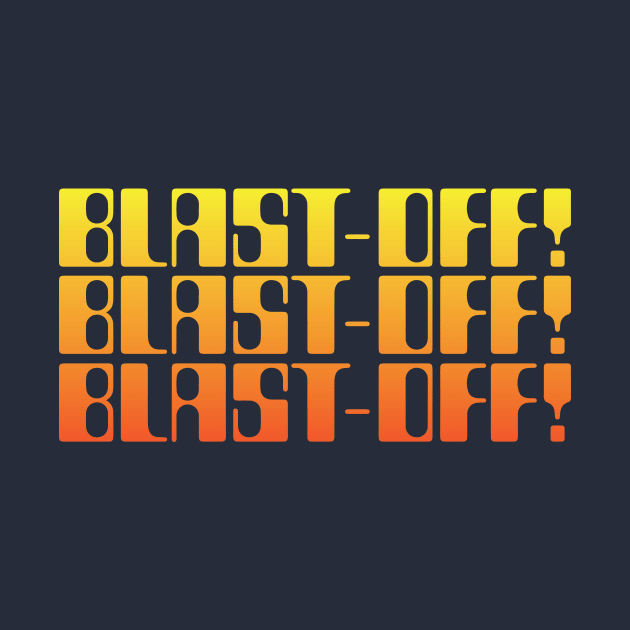 BLAST-OFF! by Eugene and Jonnie Tee's