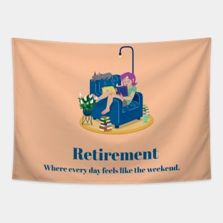 Retirement where every day feels like the weekend. Tapestry