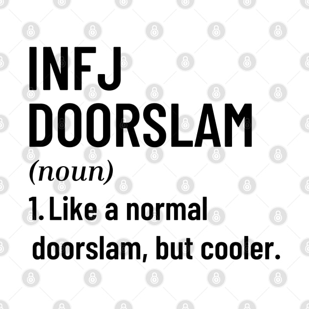Don't Ever Get An INFJ Doorslam - The Door Slam Funny INFJ Dark Side Dark Humor by Mochabonk