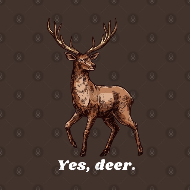 Yes, Deer Husband on the Hunt by Contentarama