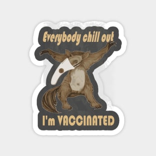 vaccinated anteater Magnet