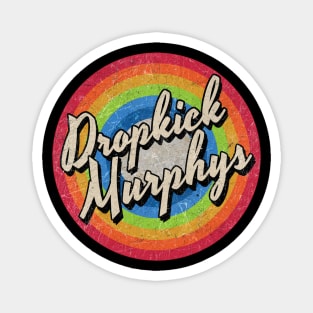 Vintage Style circle - Dropkick Murphys Magnet