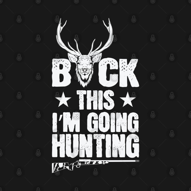 Bock This I'm Going Hunting Hunter Rifle by dieEinsteiger