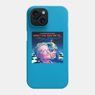 Won't You Take Me To... Clancy Brown? Phone Case