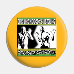 Retro oz Rock - SING LIKE NOBODY'S LISTENING Pin