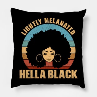 Lightly Melanated Hella Black - African American Pride Pillow