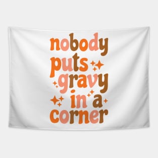 Funny Thanksgiving Day Jokes Nobody Puts Gravy in The Corner Tapestry