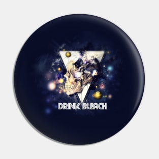 drink bleach Pin