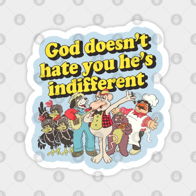 God Doesn't Hate You He's Indifferent Magnet by DankFutura