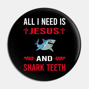 I Need Jesus And Shark Teeth Pin