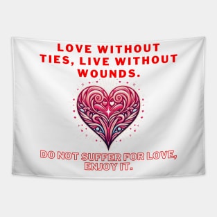 💖"Embrace Emotional Freedom: Love Unbound, Live Unwounded."" Tapestry