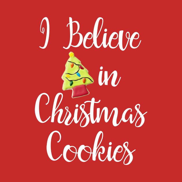 I Believe in Christmas Cookies by numpdog