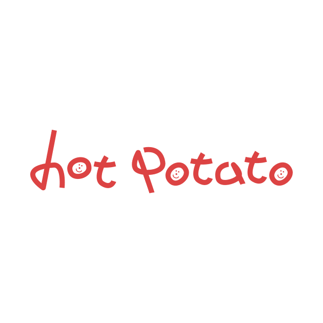 Hot Potato by Samefamilia