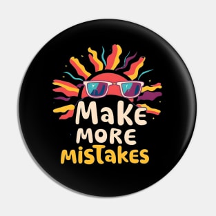 Make More Mistakes: Vibrant Summer Vibes with Sunglasses Pin