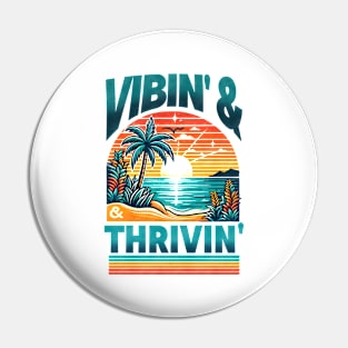 Vibing and thriving - 80s Nostalgia Retro Pin