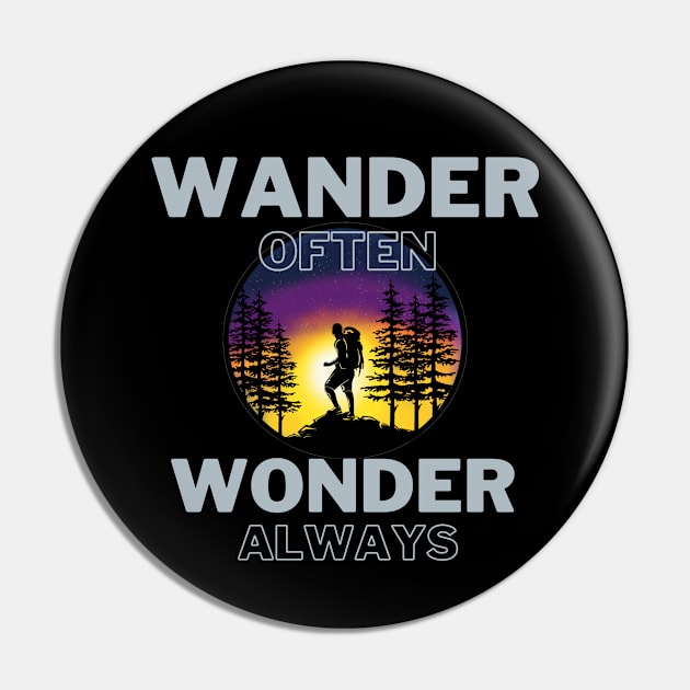 Wander often, Wonder always Pin by Sam's Essentials Hub