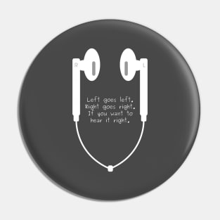 Earphones. Get it right. Pin