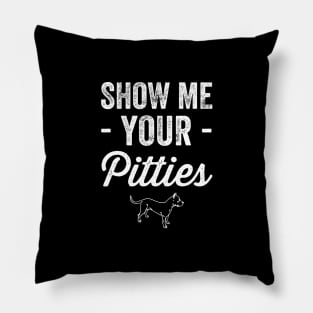 Show me your pitties Pillow