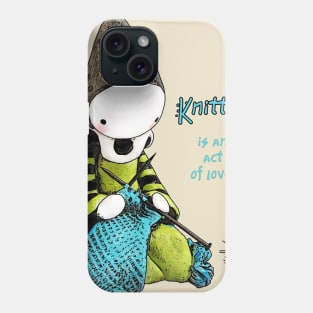 Knitting is an Act of Love Phone Case