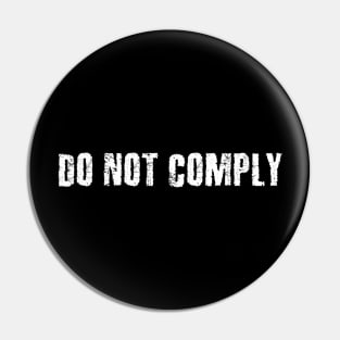Do Not Comply Pin