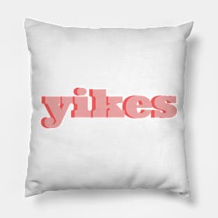 yikes Pillow