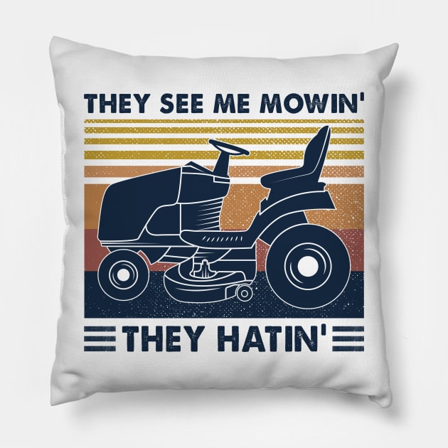 Lawn Mower They See Me Mowin’ They Hatin’ Vintage Shirt Pillow by Rozel Clothing