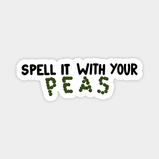 Spell It With Your Peas Magnet