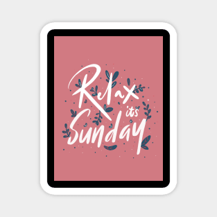 Relax its sunday Magnet