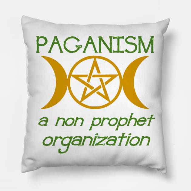 Paganism A Non Prophet Organization Pun Pillow by taiche
