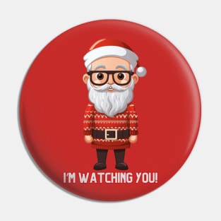 I'M WATCHING YOU! Pin