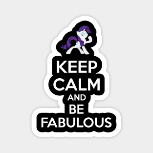 Keep calm and be fabulous Magnet