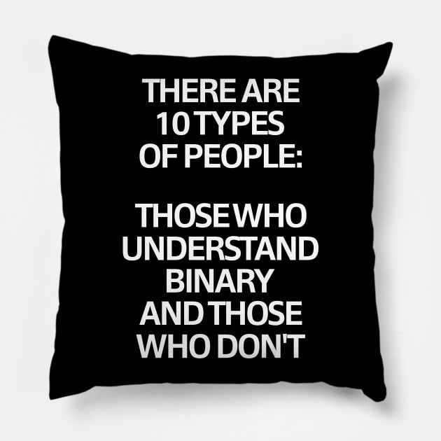 Ten Types of People...Those Who Understand Binary Pillow by solsateez